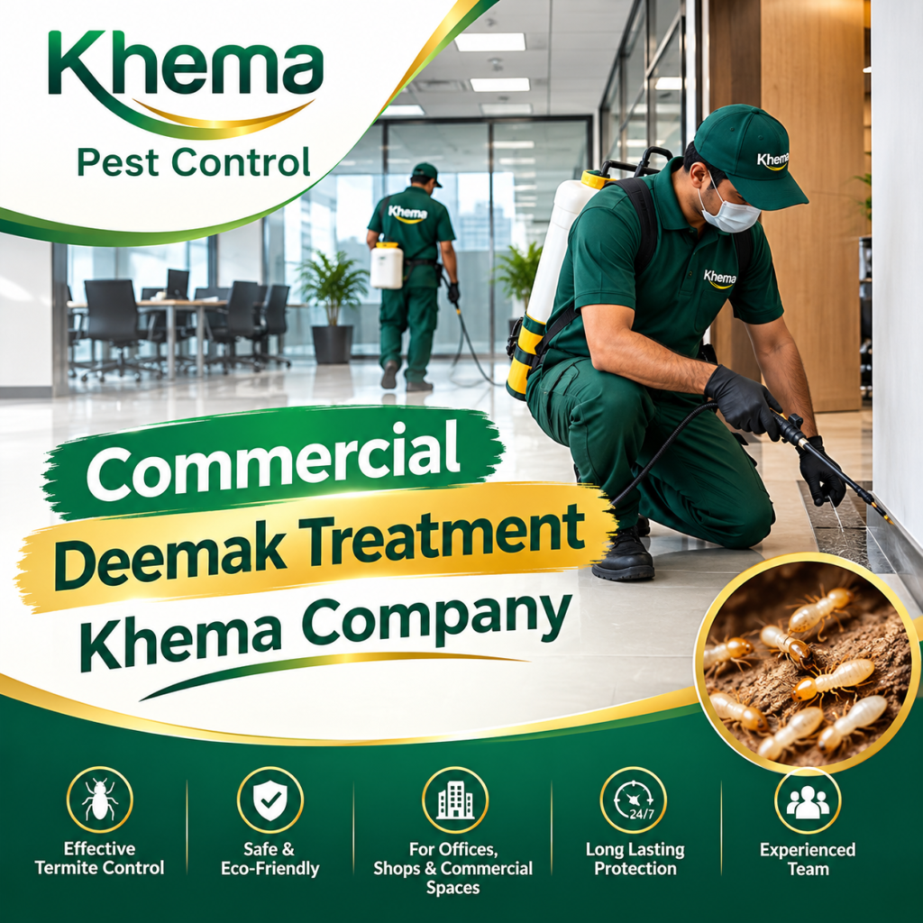 Commercial Deemak Treatment Khema Company